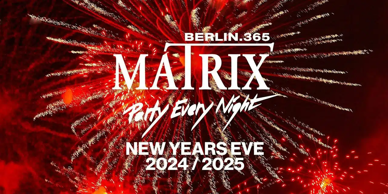 Silvester im Matrix Club Berlin 2024/2025